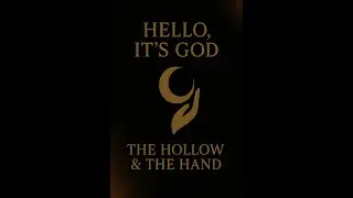Hello, It's God -  The Hollow & The Hand Lyric Video
