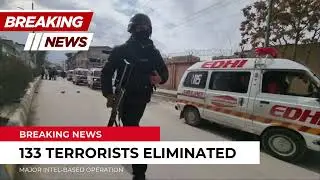 Balochistan Under Fire: 133 Terrorists Eliminated in Massive Counter-Strike