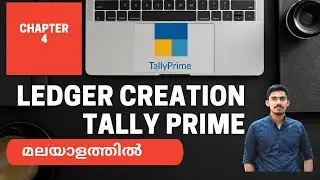 Ledger Creation In Tally Prime | Chapter 4 | Malayalam