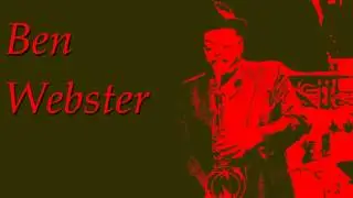 Ben Webster - You're my thrill