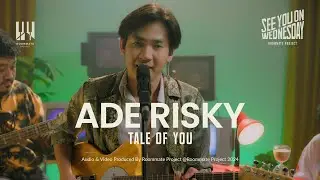 See You On Wednesday | Ade Risky - Tale of You - Live Session