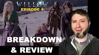 Willow Season 1 Episode 4 BREAKDOWN & REVIEW