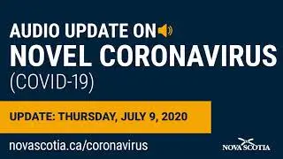 Audio Update on COVID-19: Dr. Strang &ndash; Thursday, July 9, 2020