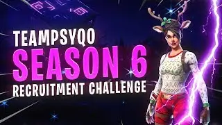 PSYQO: FORTNITE SEASON 6 RECRUITMENT CHALLENGE