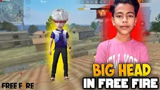 🔥BIG HEAD MODE ON 😱 | Full Masti & Crazy Kills in Free Fire