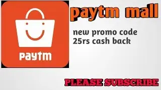 Paytm mall 25rs new promo code