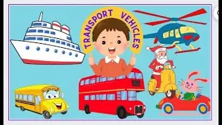 Transportation Song - Vehicle Song - Cars, Boats, Trains, Planes | Songs For Children | Sing Along