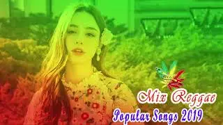 NEW REGGAE COVER 2019   Reggae Mix   Best Reggae Music Hits 2019