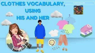 Clothes vocabulary, using 'his' and 'her'. Inglés para niños.