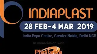 India Plast 2019 International Trade Fair for Plastic Industry