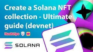 Create a Solana NFT collection - Ultimate guide (devnet)