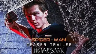 Spider man 3 HOMESICK | Official Trailer 2021