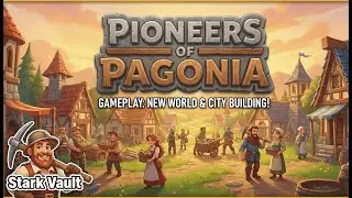 Stark Vault in Pagonia: Settlement Strategy & Adventure!
