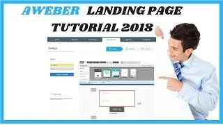 How To Create a Aweber Landing Page 2018