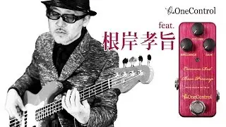 One Control | Crimson Red Bass Preamp feat. 根岸孝旨
