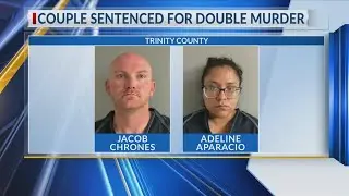 Trinity County couple sentenced in 2022 double murder of mother and stepfather