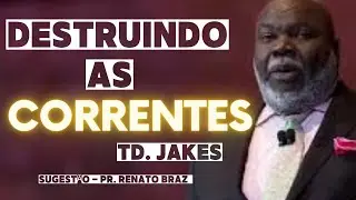 DESTRUIDOR DE CORRENTES Bispo T.D. JAKES  -  Pr.Renato Braz - Lisboa