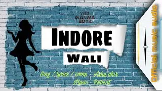 Indore wali - Ashu ahir | Robeat | @Manjeetwrld  | #newsong #indore #madhyapradesh #youtubeindia