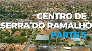 CENTRO DE SERRA DO RAMALHO - BAHIA - PARTE 5   FIM