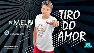 MC Melo do Recife TIRO DO AMOR (Prod. BL studio)