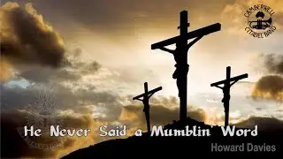 HE NEVER SAID A MUMBLIN' WORD (arr. Howard Davies) Camberwell Citadel Band - Entrance of The Cross