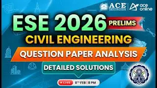 ESE Prelims-2026: Civil Engineering | Question Paper Analysis & Detailed Solutions | ACE Online