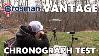Crosman Vantage .177 cal Chronograph Test