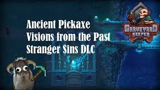 Graveyard Keeper Visions of the Past Ancient Pick Axe 12#