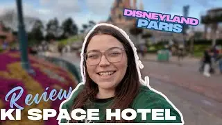 Ki Space Hotel Review| DisneyLand Paris