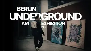 Inside Berlin&rsquo;s Underground Art Scene: Exhibition| &ldquo;Geschlossene Gesellschaft&rdquo; - Documentary Part  2