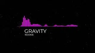GRAVITY-ROOKIE