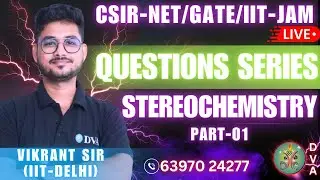 STEREOCHEMISTRY (PART-01) QUESTIONS SERIES | CSIR-NET | GATE | IIT-JAM | BY VIKRANT SIR