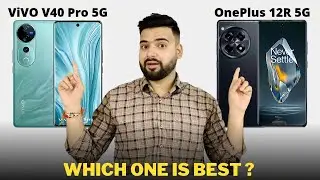 Vivo V40 Pro vs OnePlus 12R - Full Comparison | Which one is Best ?