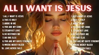 🎼  All  I want is Jesus    Praise and Worship Songs 2025   ✝️🎶.@KingdomPraise-77​