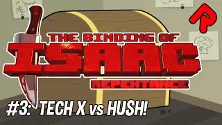 Supercharged Tech X vs Hush | Binding of Isaac Repentence gameplay #3