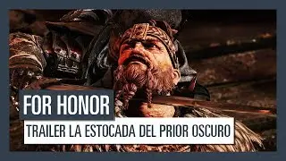 FOR HONOR - TRAILER LA ESTOCADA DEL PRIOR OSCURO