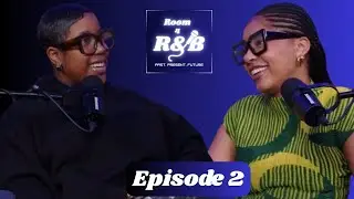 Room 4 R&B | Episode 2 “The Resurgence” 