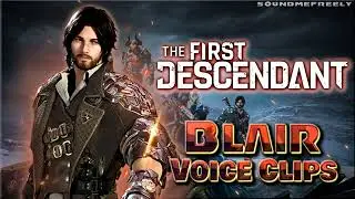 All Blair Voice Clips &bull; The First Descendant &bull; All Voice Lines &bull; 2024 (Josh Cowdery)