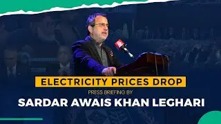 Electricity Price Reduction | Press Briefing | Federal Minister Power Division Sardar Awais Leghari