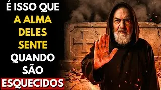 PADRE PIO ADVERTE: O SOFRIMENTO DAS ALMAS ESQUECIDAS — NUNCA FAÇA ISSO!