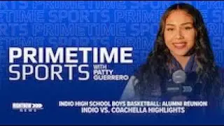 Indio vs. Coachella &ndash; Rajahs Class of &rsquo;72 Alumni Night (Special Game) | Primetime Sports | RNN