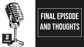 Finale Episode & Thoughts