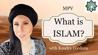What is Islam? - Progressive Islam Curriculum Class 1 @MPVUSA