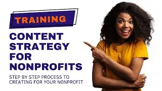 CREATING YOUR NONPROFIT CONTENT STRATEGY