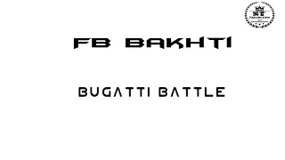 FB Bakhti - Bugatti Battle 2017