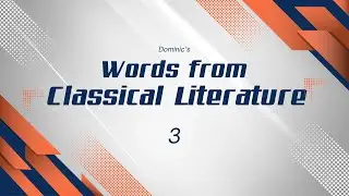 Words from classical literature - 3 | Vocabulary to improve writing skill | IGCSE | ICSE | ISC