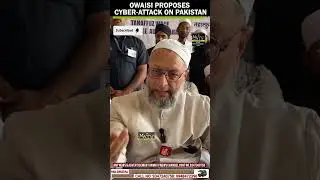 AIMIM&rsquo;s Asaduddin Owaisi advises Modi Govt to cyber-attack Pakistan | Pahalgam Terror Attack #modi