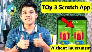 Top 3 Best Scratch Earning Apps | 2021 Best Earning Apps | Earn Paytm Cash Without Investment