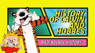 The History Of Calvin And Hobbes And Their Creator, Bill Watterson | Rad! 80s90s History