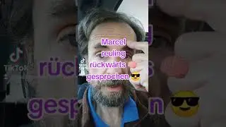 Marcel reuling r&uuml;ckw&auml;rts 🧠😎🤪😮gesprochen 🧠😎🤪😮 #comedy #kreative #funny #kreativecomedy #creativ #hum